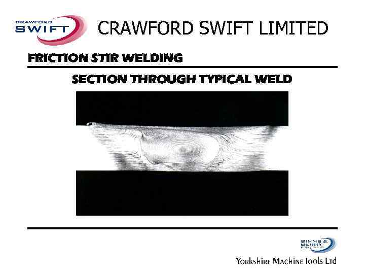 CRAWFORD SWIFT LIMITED FRICTION STIR WELDING SECTION THROUGH TYPICAL WELD 