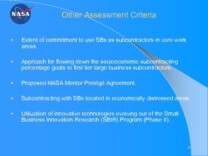 Other Assessment Criteria Extent of commitment to use SBs as subcontractors in core work