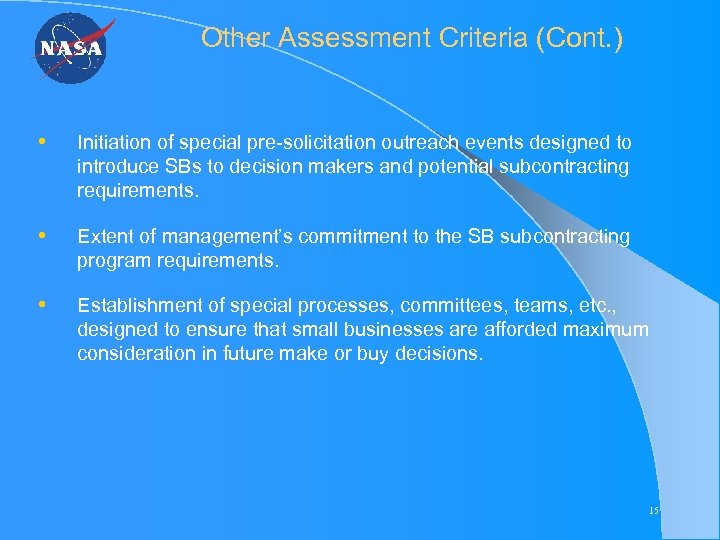 Other Assessment Criteria (Cont. ) Initiation of special pre-solicitation outreach events designed to introduce