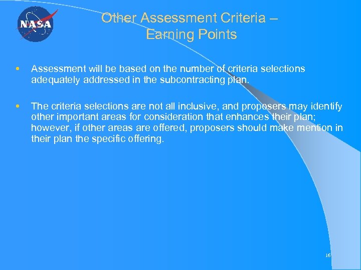 Other Assessment Criteria – Earning Points Assessment will be based on the number of
