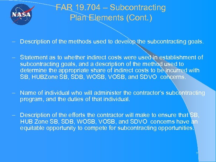 FAR 19. 704 – Subcontracting Plan Elements (Cont. ) – Description of the methods