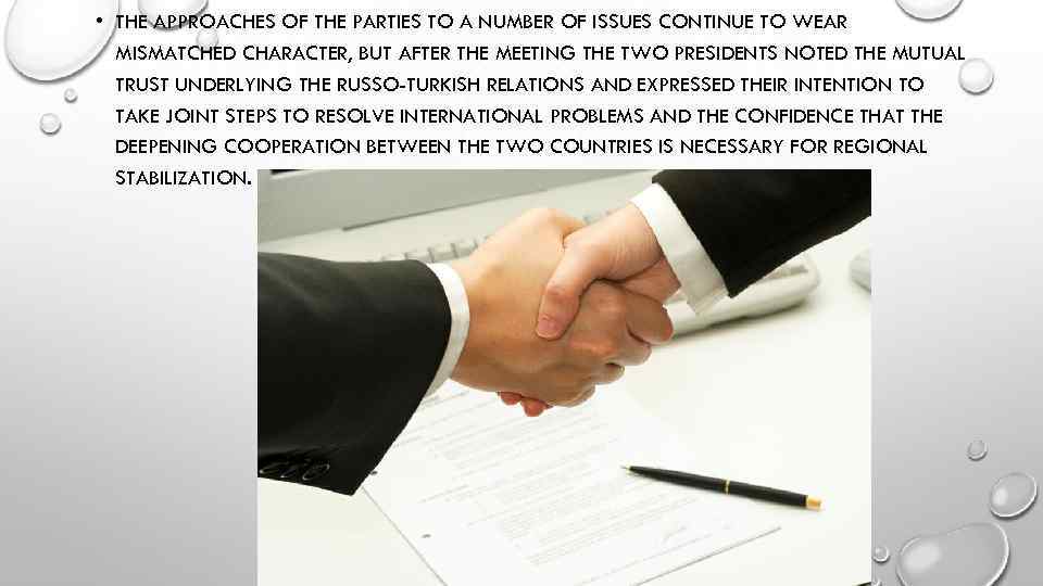  • THE APPROACHES OF THE PARTIES TO A NUMBER OF ISSUES CONTINUE TO