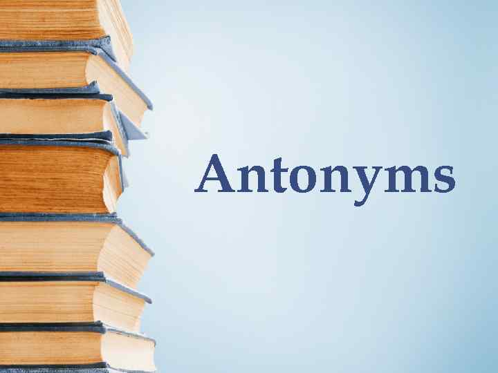 Antonyms 