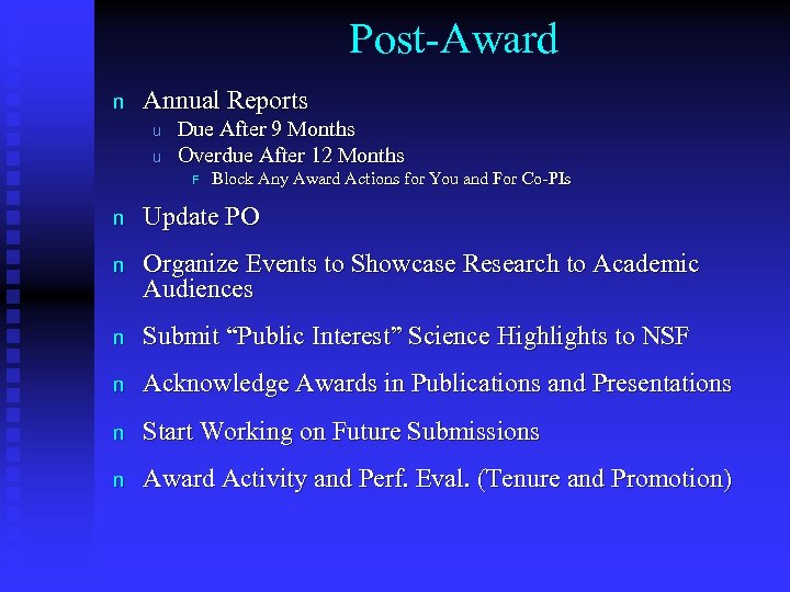 Post-Award n Annual Reports u u Due After 9 Months Overdue After 12 Months