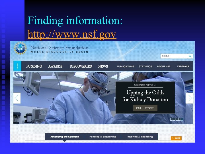Finding information: http: //www. nsf. gov 