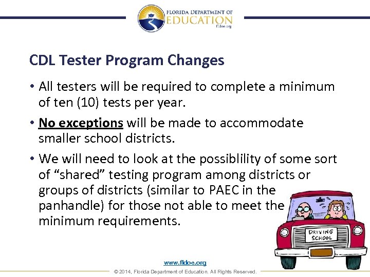 CDL Tester Program Changes • All testers will be required to complete a minimum