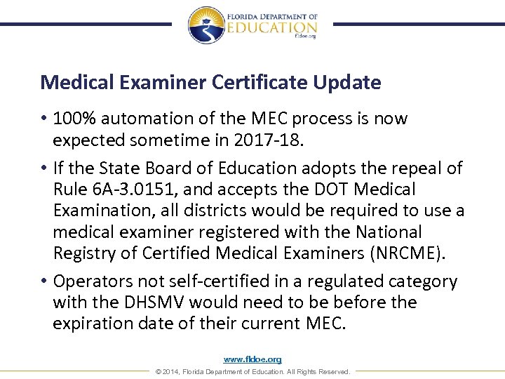 Medical Examiner Certificate Update • 100% automation of the MEC process is now expected