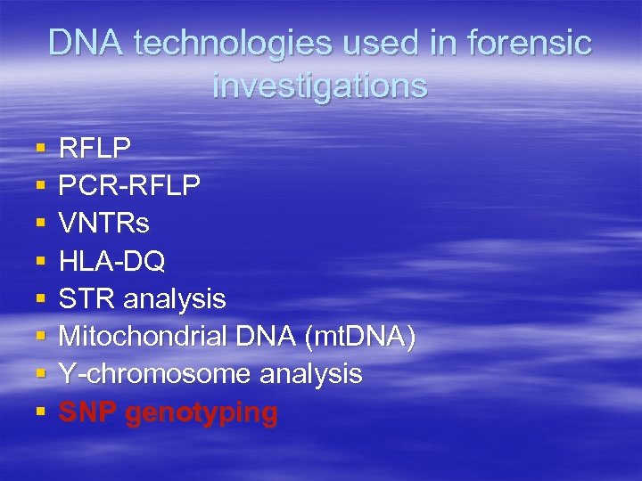 DNA technologies used in forensic investigations § § § § RFLP PCR-RFLP VNTRs HLA-DQ
