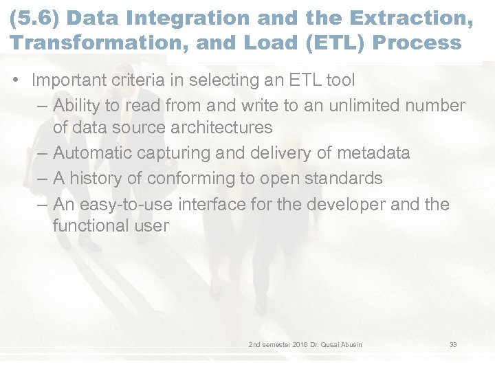 (5. 6) Data Integration and the Extraction, Transformation, and Load (ETL) Process • Important