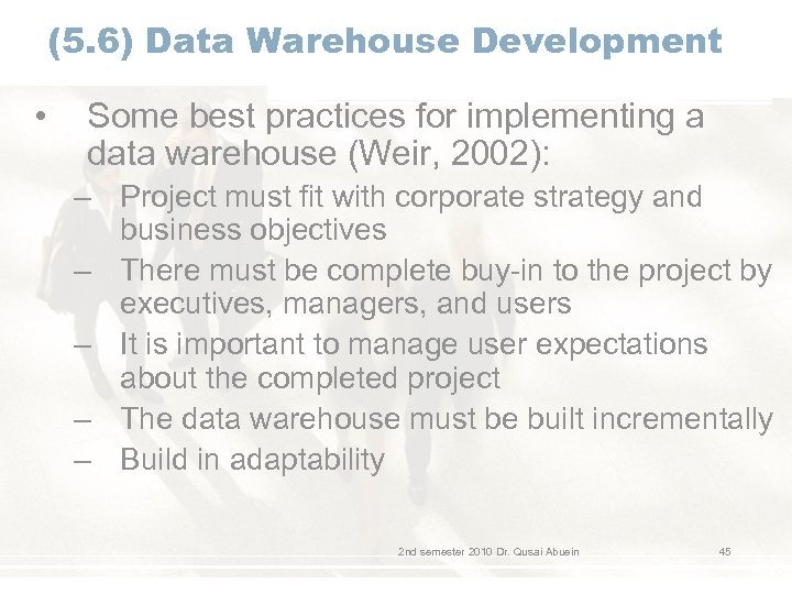 (5. 6) Data Warehouse Development • Some best practices for implementing a data warehouse