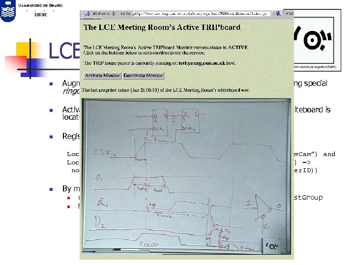 Universidad de Deusto. . ESIDE LCE Active TRIPboard n Augments a whiteboard with interactive