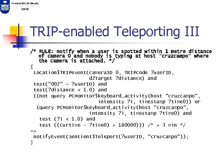 Universidad de Deusto. . ESIDE TRIP enabled Teleporting III /* RULE: notify when a