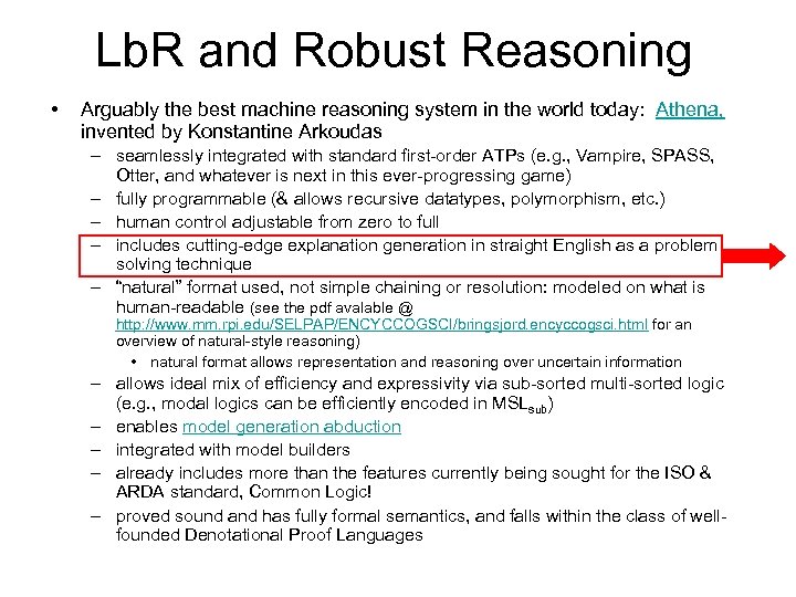 Lb. R and Robust Reasoning • Arguably the best machine reasoning system in the