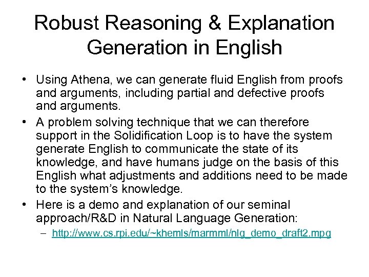 Robust Reasoning & Explanation Generation in English • Using Athena, we can generate fluid