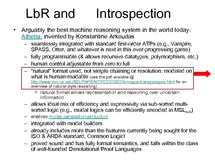 Lb. R and Robust Reasoning Introspection • Arguably the best machine reasoning system in