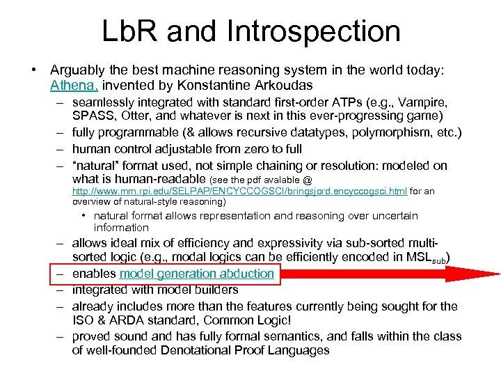 Lb. R and Introspection • Arguably the best machine reasoning system in the world