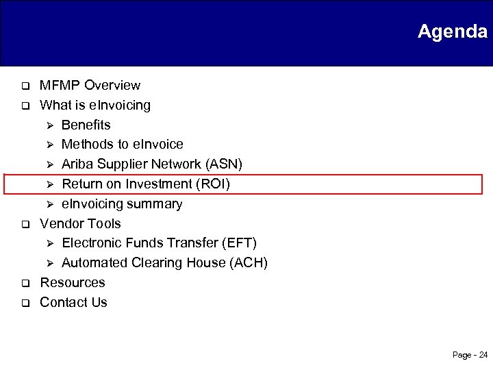 Agenda q q q MFMP Overview What is e. Invoicing Ø Benefits Ø Methods