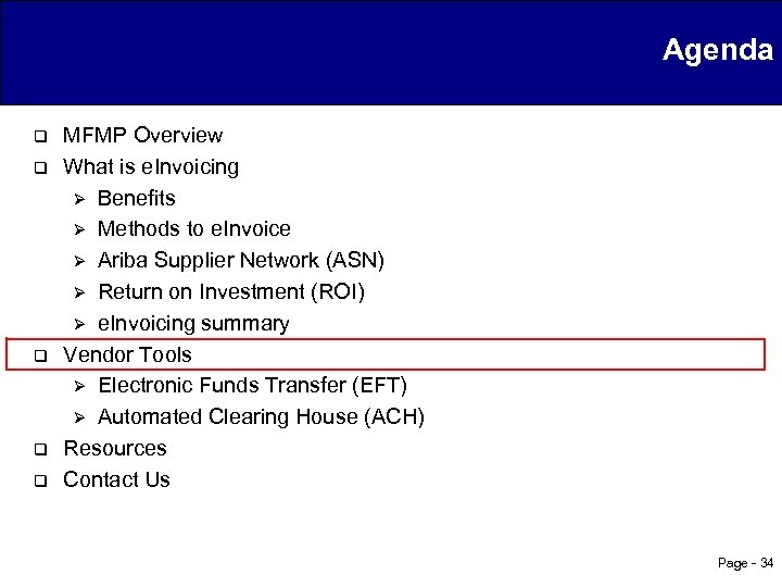 Agenda q q q MFMP Overview What is e. Invoicing Ø Benefits Ø Methods