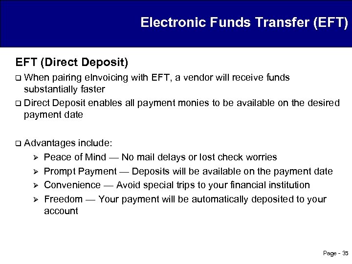 Electronic Funds Transfer (EFT) EFT (Direct Deposit) q When pairing e. Invoicing with EFT,