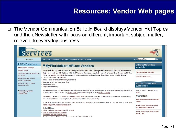 Resources: Vendor Web pages q The Vendor Communication Bulletin Board displays Vendor Hot Topics