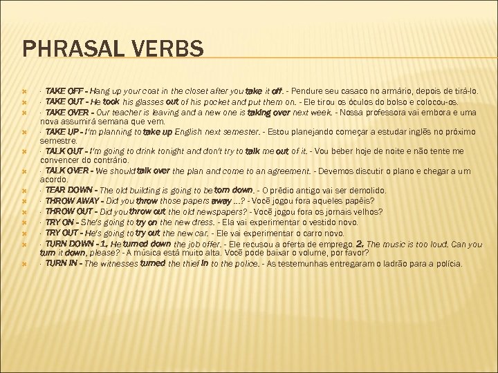 PHRASAL VERBS · TAKE OFF - Hang up your coat in the closet after
