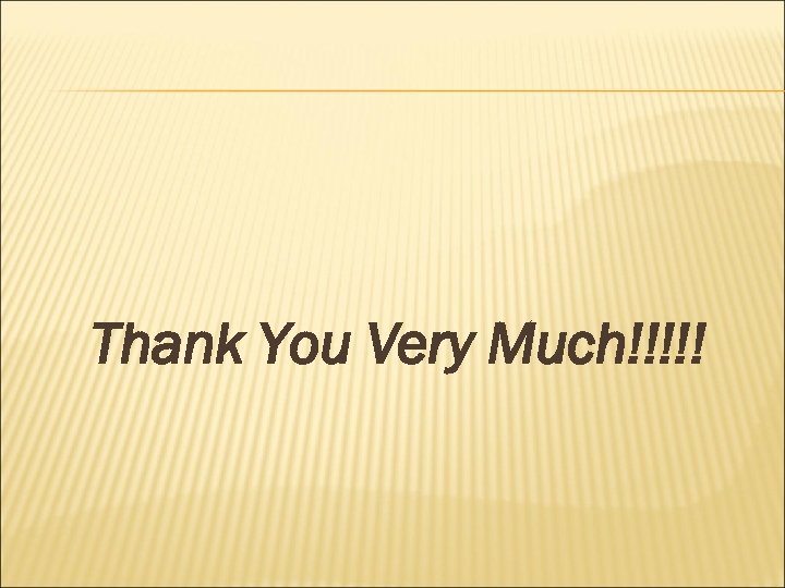 Thank You Very Much!!!!! 