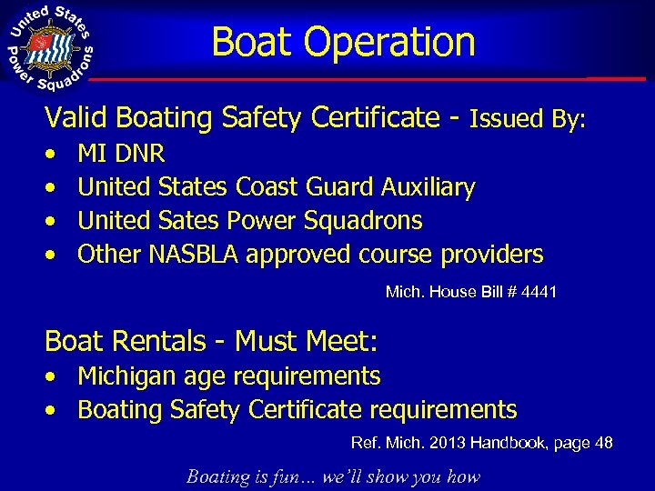 Boat Operation Valid Boating Safety Certificate - Issued By: • • MI DNR United