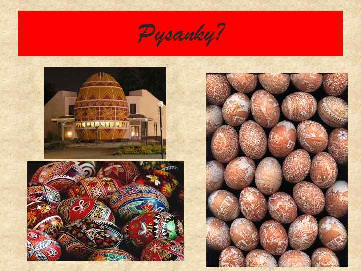 Pysanky? 