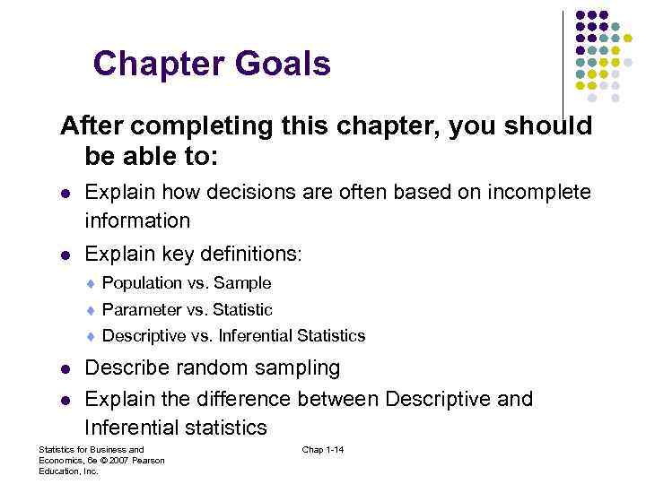 Chapter Goals After completing this chapter, you should be able to: l Explain how