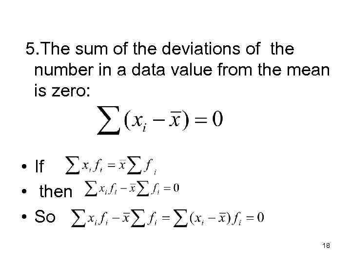 5. The sum of the deviations of the number in a data value from