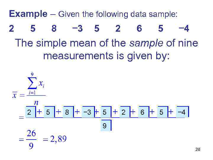 Example – Given the following data sample: 2 5 8 5 − 3 2