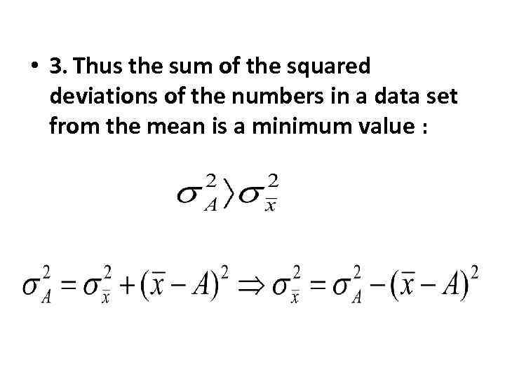  • 3. Thus the sum of the squared deviations of the numbers in