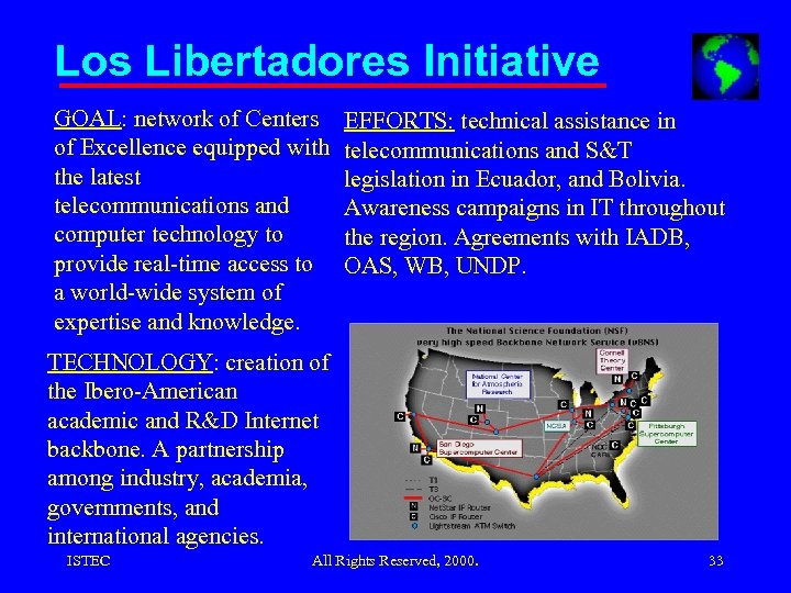 Los Libertadores Initiative GOAL: network of Centers of Excellence equipped with the latest telecommunications