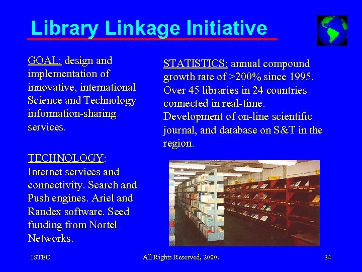 Library Linkage Initiative GOAL: design and implementation of innovative, international Science and Technology information-sharing