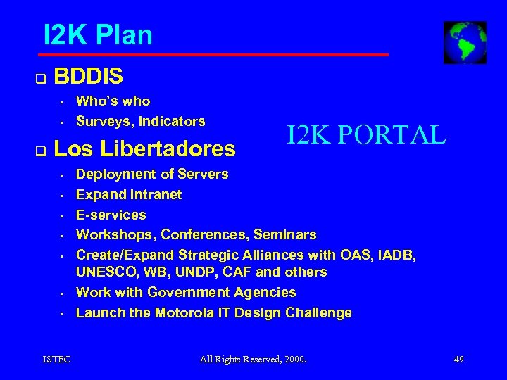 I 2 K Plan q BDDIS • • q Who’s who Surveys, Indicators Los