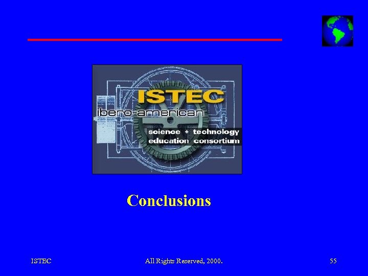 Conclusions ISTEC All Rights Reserved, 2000. 55 