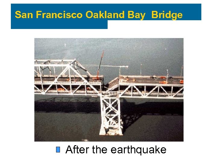 San Francisco Oakland Bay Bridge After the earthquake 