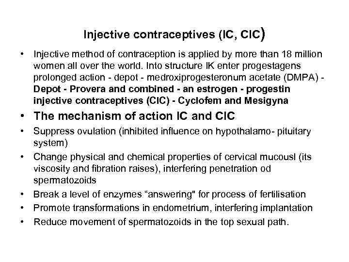 Injective contraceptives (IC, CIC) • Injective method of contraception is applied by more than