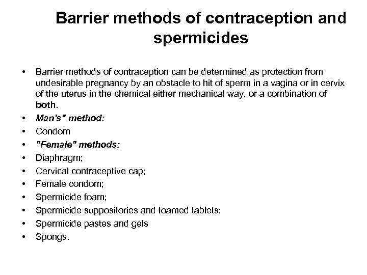 Barrier methods of contraception and spermicides • • • Barrier methods of contraception can