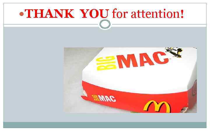  THANK YOU for attention! 