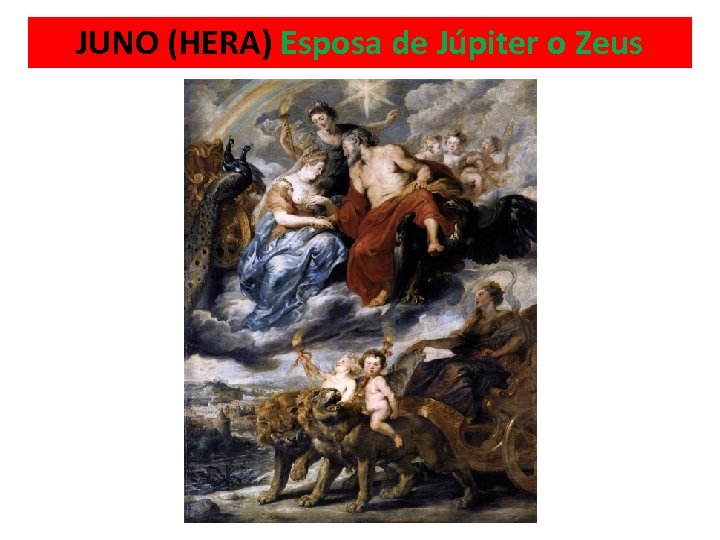 JUNO (HERA) Esposa de Júpiter o Zeus 