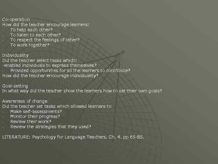 Co-operation How did the teacher encourage learners: To help each other? To listen to