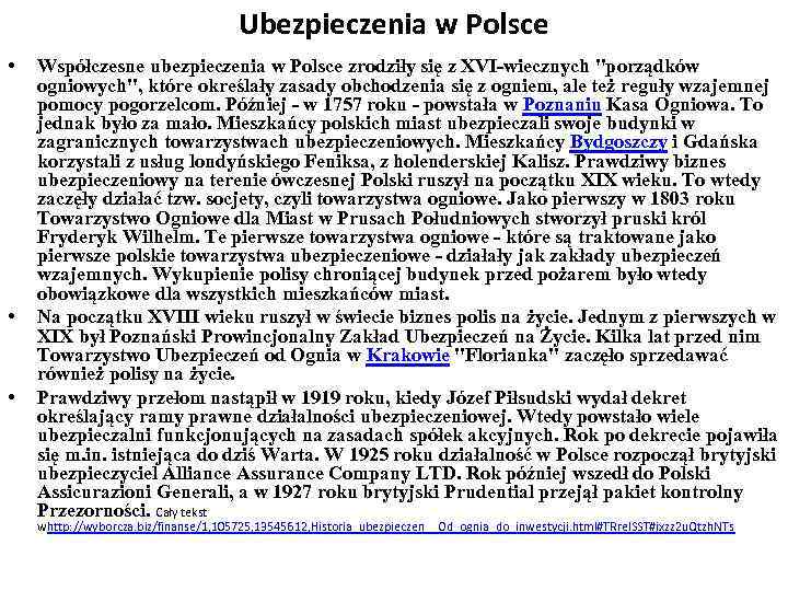 Ubezpieczenia w Polsce • • • Współczesne ubezpieczenia w Polsce zrodziły się z XVI-wiecznych