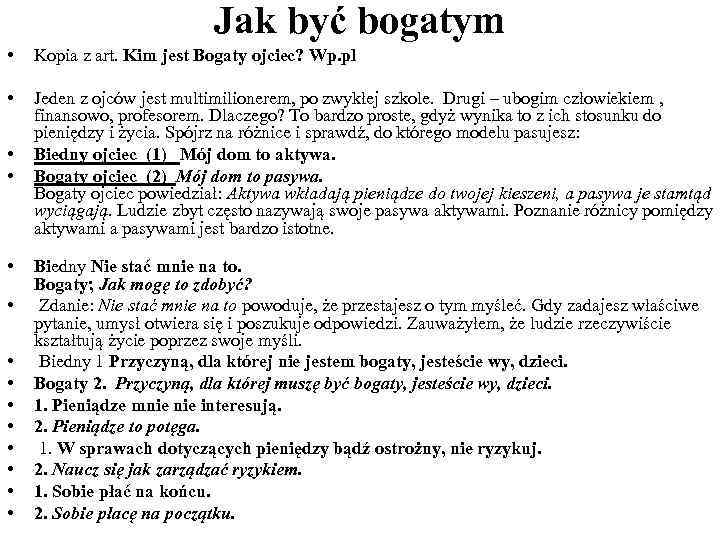 Jak być bogatym • Kopia z art. Kim jest Bogaty ojciec? Wp. pl •