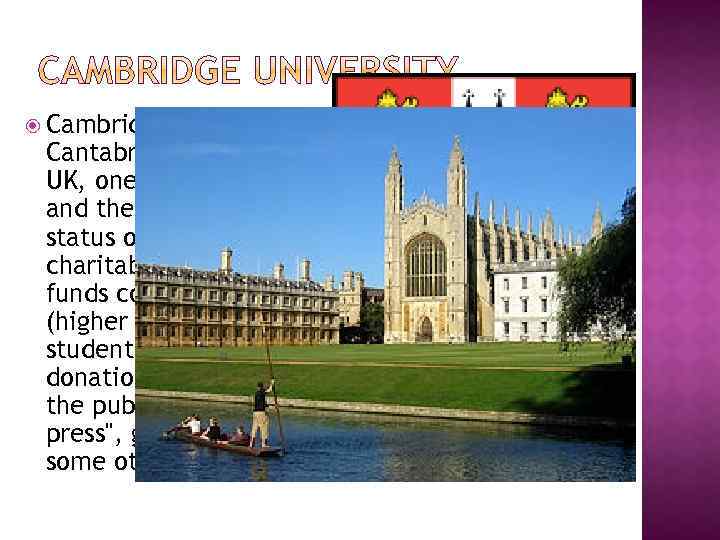  Cambridge University ( lat. Universitas Cantabrigiensis) — of the University in the UK,