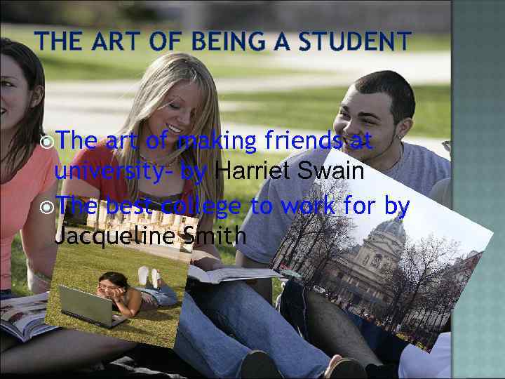 THE ART OF BEING A STUDENT The art of making friends at university- by
