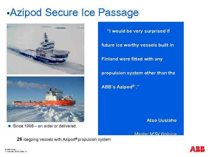 §Azipod Secure Ice Passage § “I would be very surprised if future ice worthy