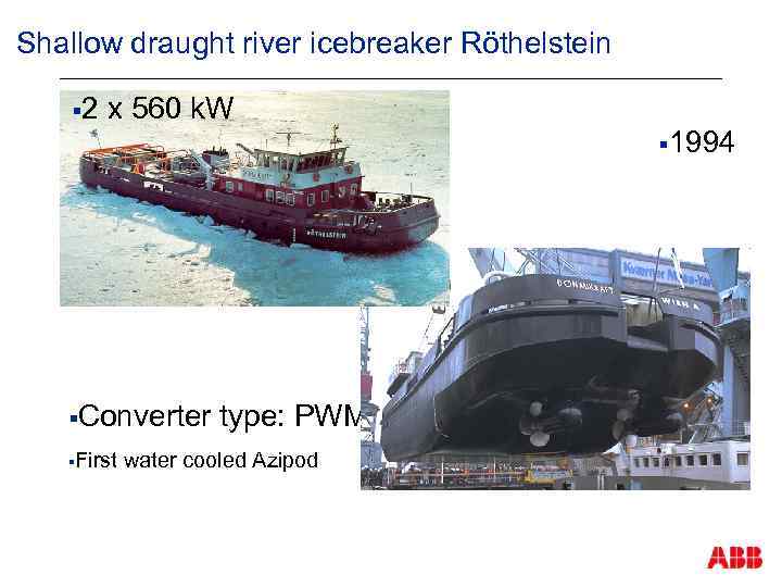 Shallow draught river icebreaker Röthelstein § 2 x 560 k. W § 1994 §Converter