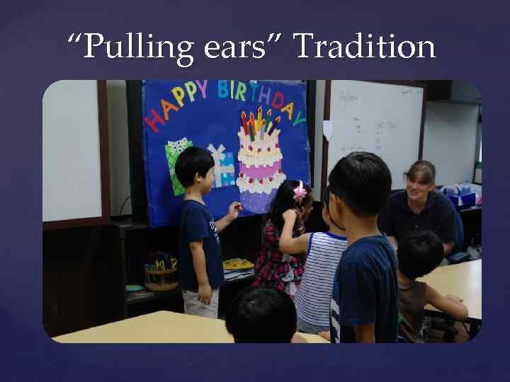 “Pulling ears” Tradition 