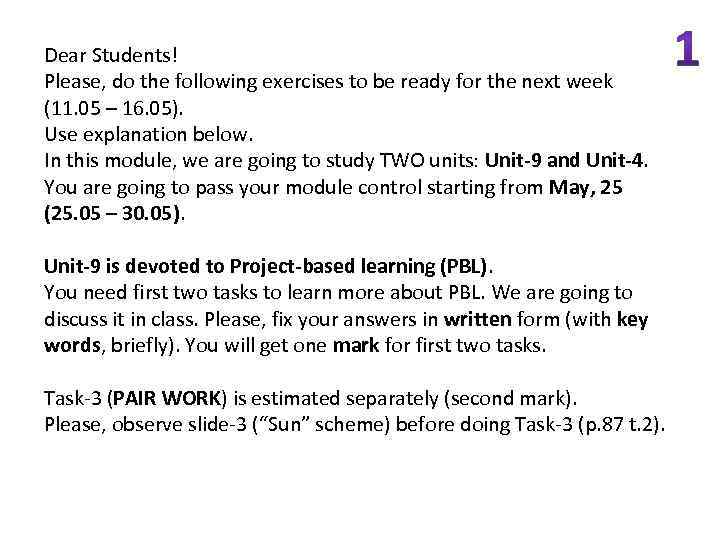 Dear Students! Please, do the following exercises to be ready for the next week